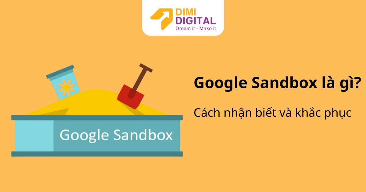 Google Sandbox là gì?