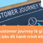 Customer journey là gì