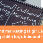 Inbound Marketing là gì
