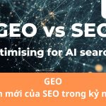 GEO: Bước tiến mới của SEO trong kỷ nguyên AI